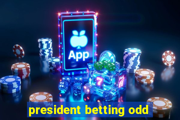 president betting odd