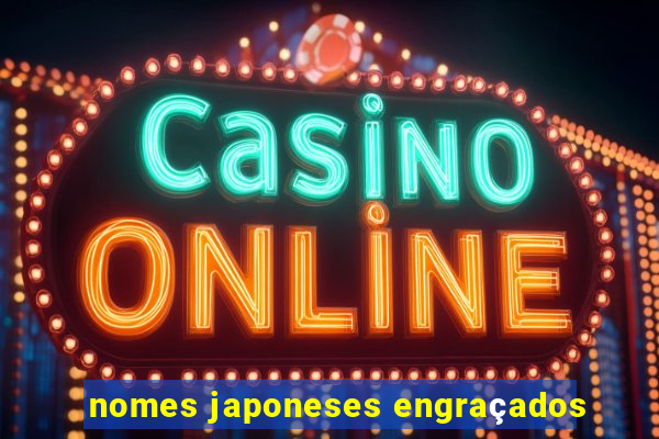 nomes japoneses engraçados