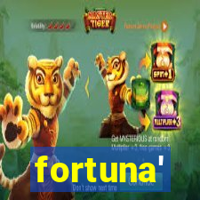 fortuna'