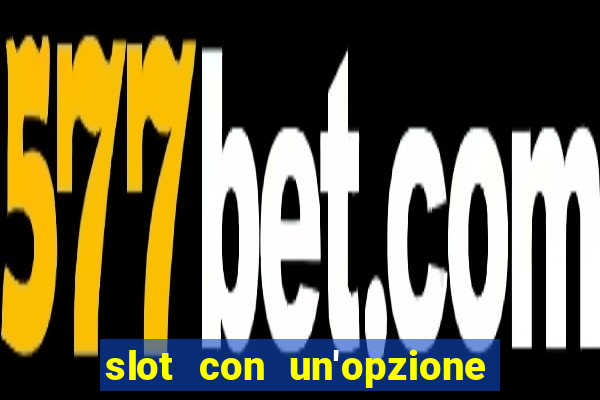 slot con un'opzione di acquisto di giochi bonus