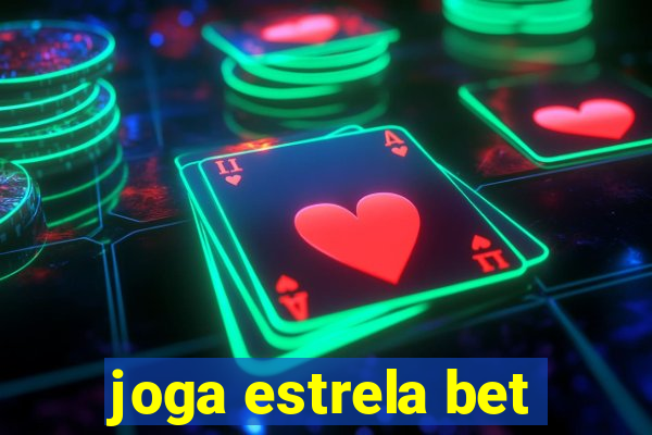 joga estrela bet