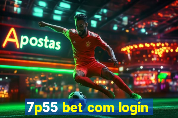 7p55 bet com login