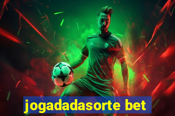 jogadadasorte bet