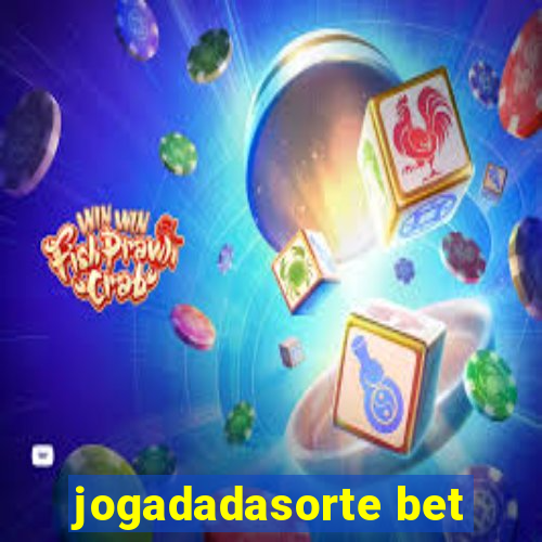 jogadadasorte bet