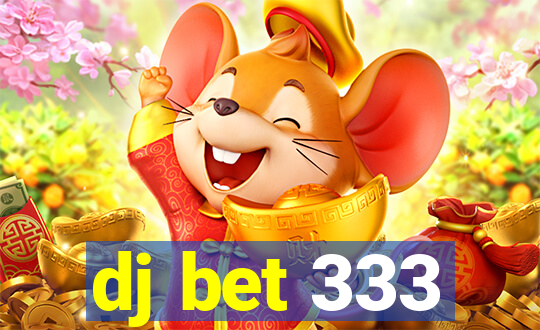 dj bet 333