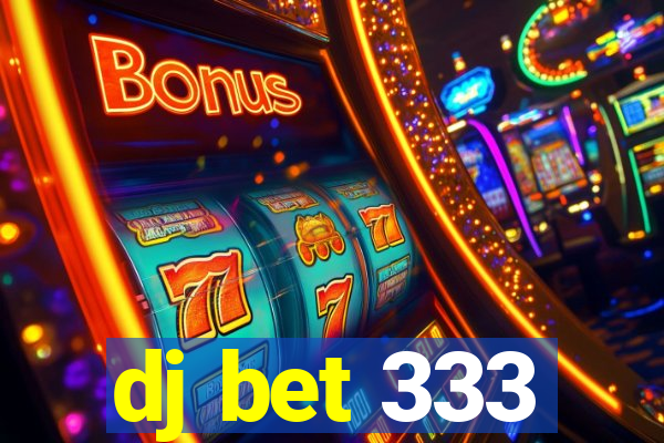 dj bet 333