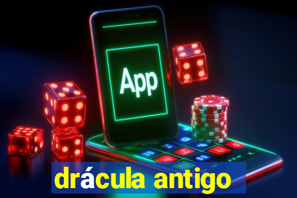 drácula antigo