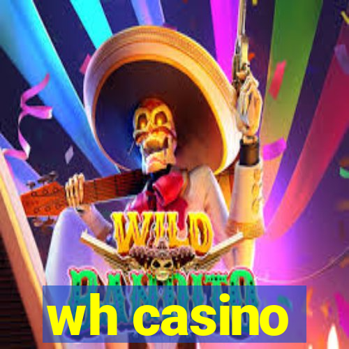 wh casino