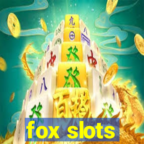 fox slots