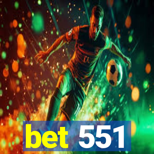 bet 551