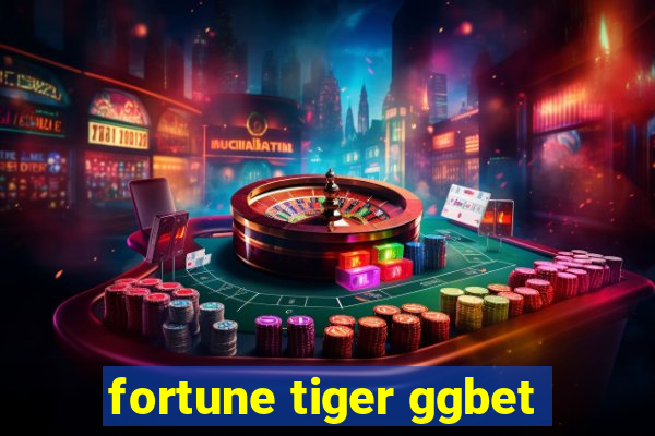 fortune tiger ggbet