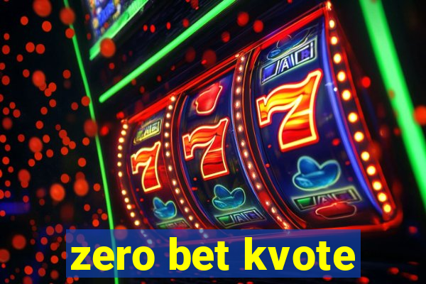 zero bet kvote