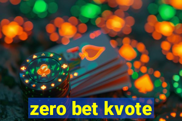 zero bet kvote