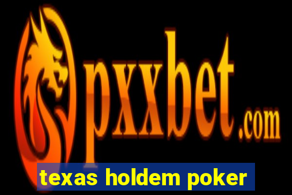 texas holdem poker