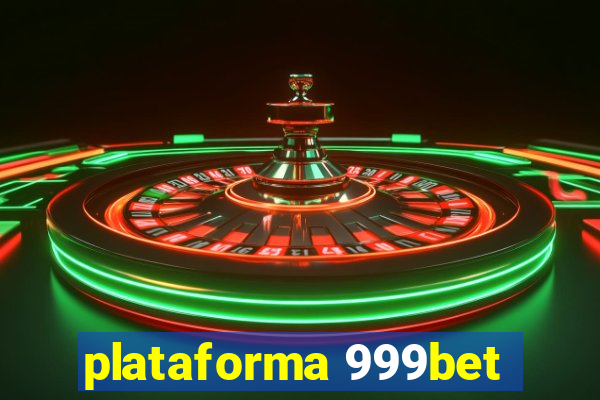 plataforma 999bet