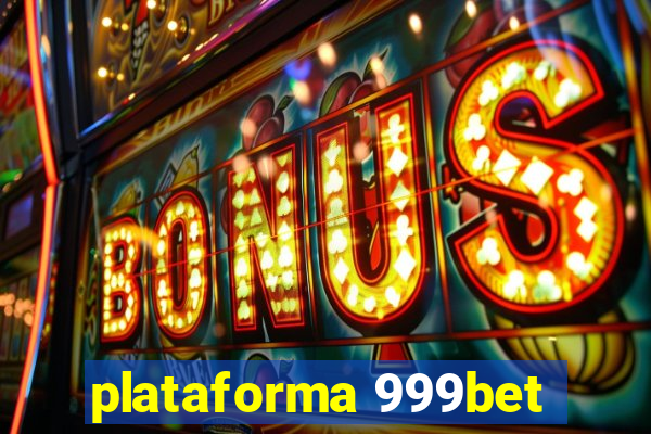 plataforma 999bet