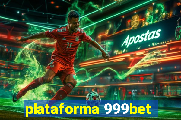 plataforma 999bet