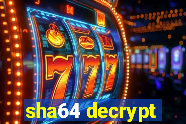 sha64 decrypt