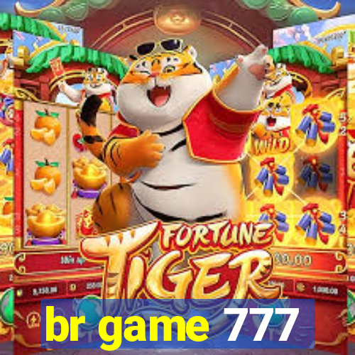 br game 777