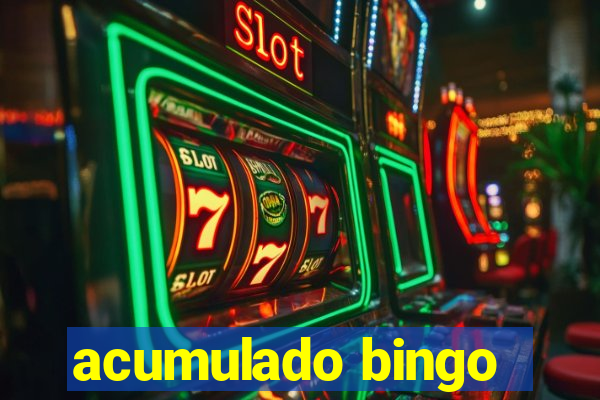 acumulado bingo