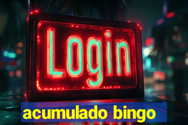 acumulado bingo