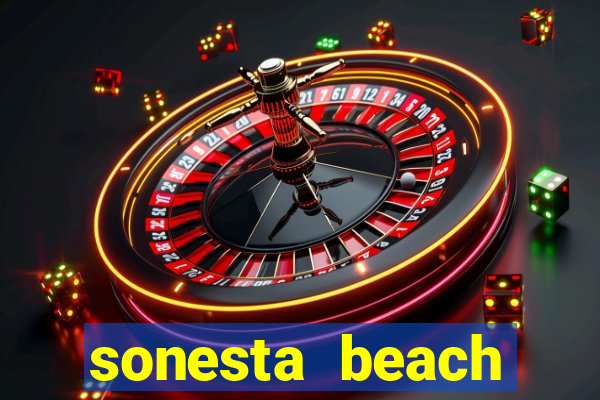 sonesta beach resort & casino