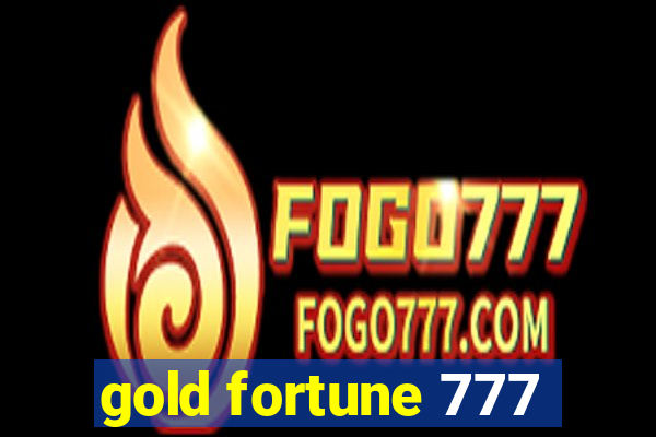 gold fortune 777