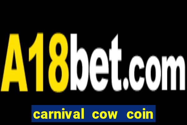 carnival cow coin combo slot