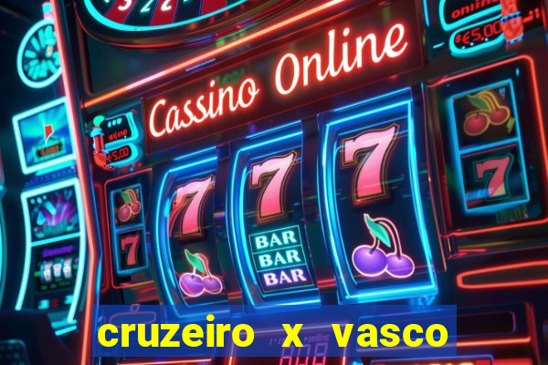 cruzeiro x vasco ao vivo