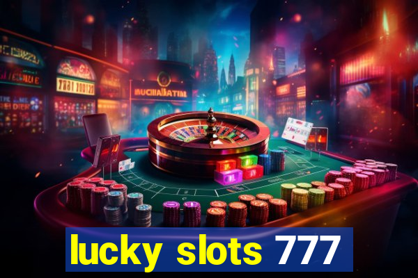 lucky slots 777