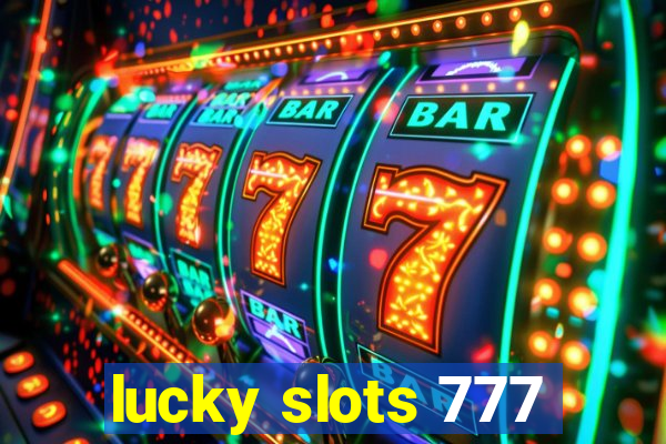 lucky slots 777