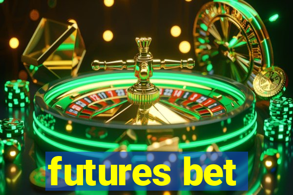 futures bet