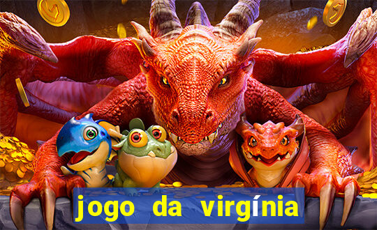 jogo da virgínia esporte da sorte