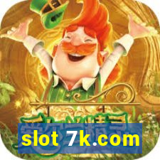 slot 7k.com