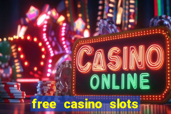 free casino slots games free