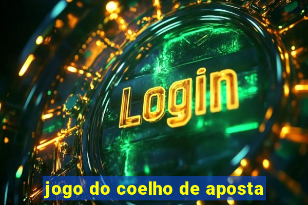 jogo do coelho de aposta