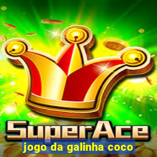 jogo da galinha coco