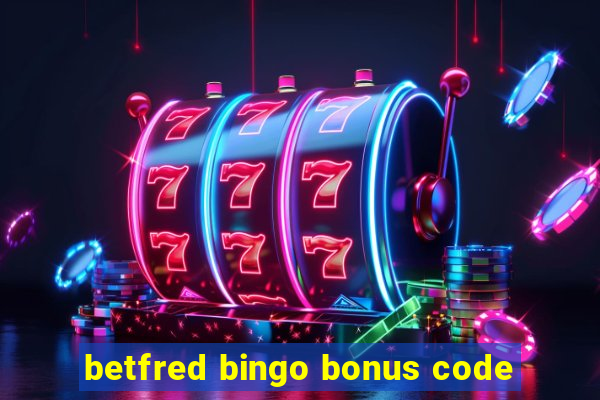 betfred bingo bonus code