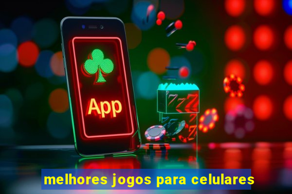 melhores jogos para celulares