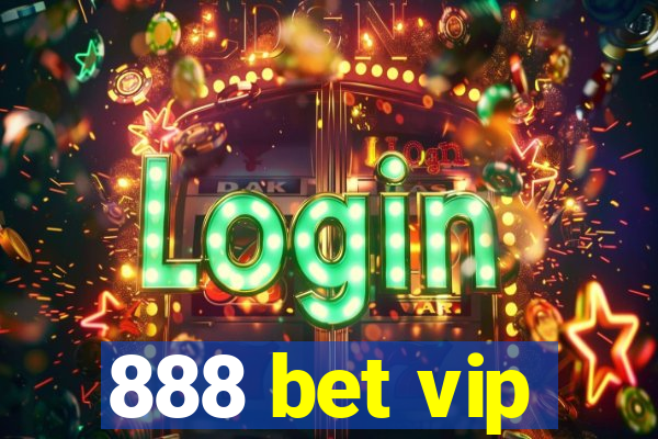 888 bet vip