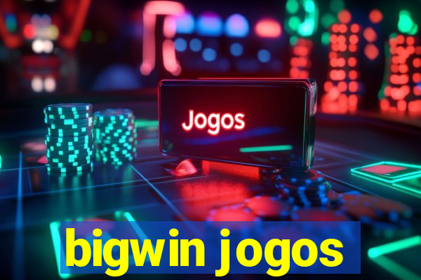 bigwin jogos