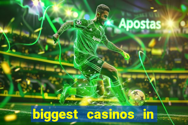 biggest casinos in the usa