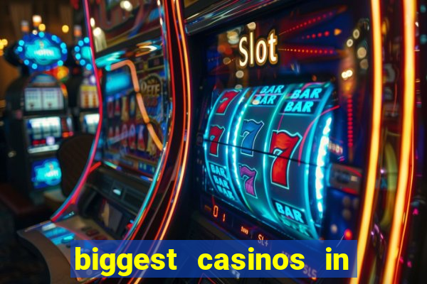 biggest casinos in the usa