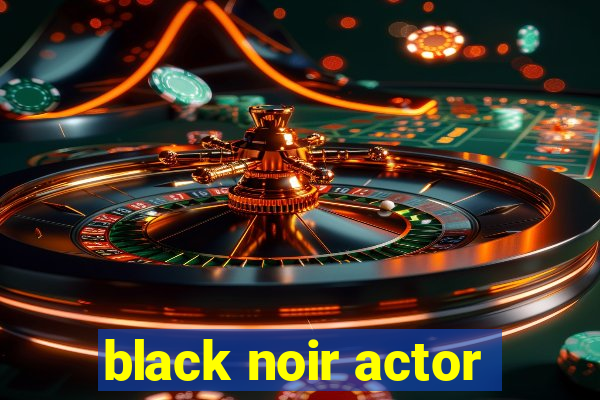 black noir actor