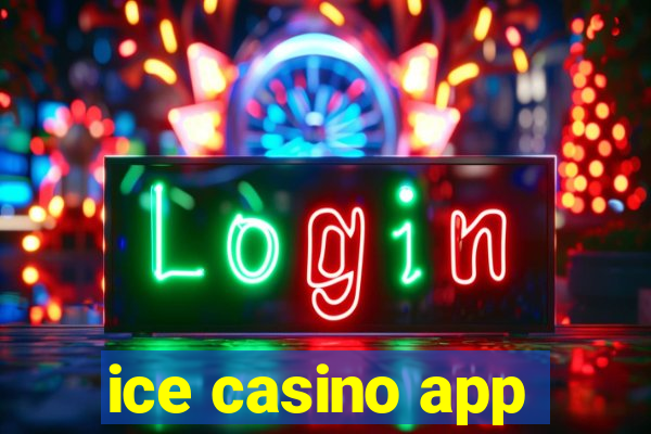 ice casino app