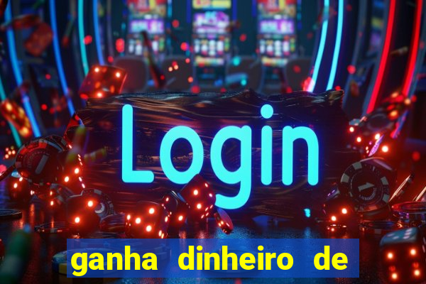 ganha dinheiro de verdade jogando