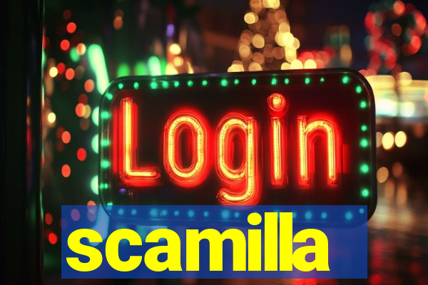 scamilla