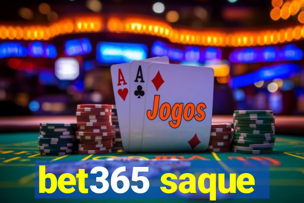 bet365 saque