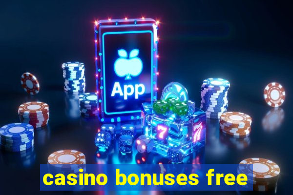 casino bonuses free