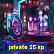 private 55 sp